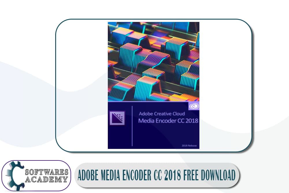 Adobe Media Encoder CC 2018 Free Download