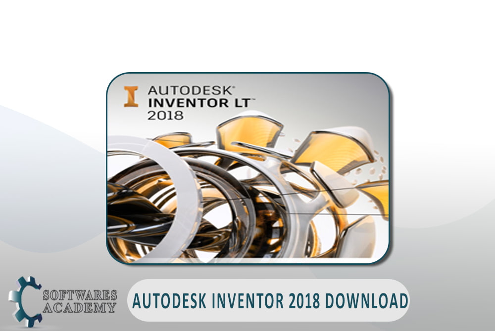 Autodesk Inventor 2018 Download - Softwares Academy