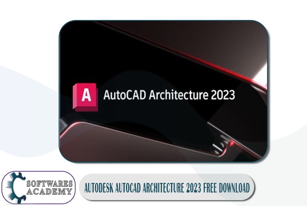 Autodesk AutoCAD Architecture 2023 Free Download